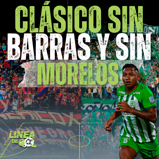 Clásico sin hinchas visitantes y qué va a pasar con Morelos 