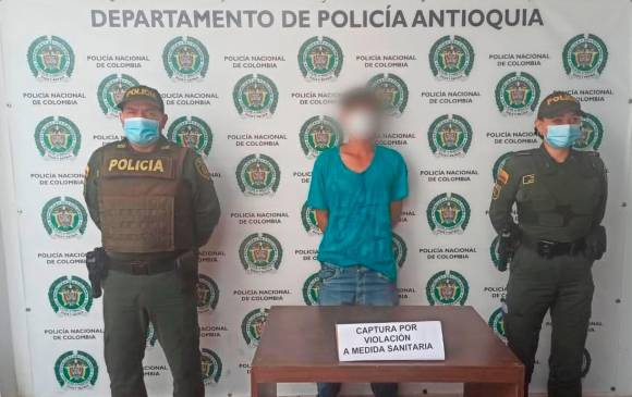 Las autoridades de El Carmen de Viboral están indignadas por la irresponsabilidad del hombre capturado por su quinta violación a las normas sanitarias. FOTO CORTESÍA