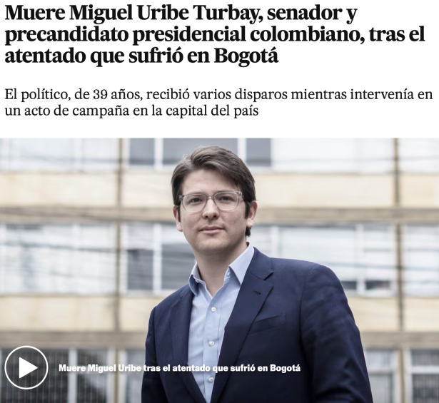 Titular de El País de España: “Muere Miguel Uribe Turbay, senador y precandidato presidencial colombiano, tras el atentado que sufrió en Bogotá”. FOTO: CAPTURA DE PANTALLA