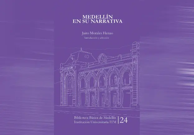 Medellín en su narrativa, dieciocho años después