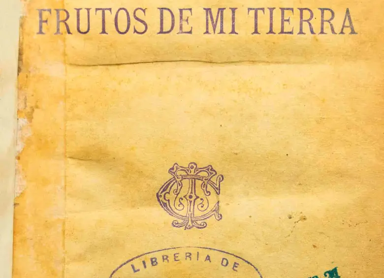 Esta es la primera edición de Frutos de mi tierra de Tomás Carrasquilla. FOTO: BPP