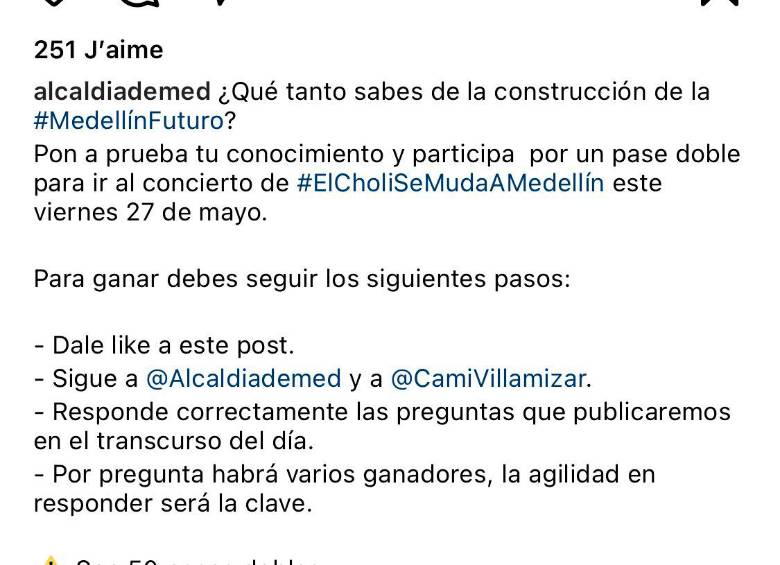 En este mensaje de Instagram de la Alcaldía de Medellín se estaba pidiendo, como uno de los requisitos del concurso para las boletas, seguir a la cuenta de María Camila Villamizar. Ante las críticas, fue eliminada esa condición. FOTO: CORTESÍA