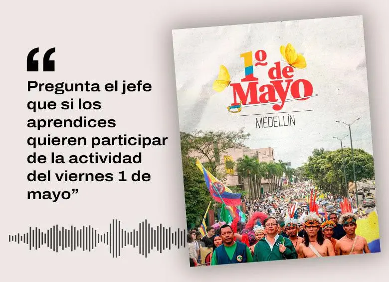 Este 1 de mayo, el presidente Gustavo Petro participará de una jornada de movilizaciones en Medellín. En el Sena docentes denuncian supuestas presiones. FOTO: Cortesía