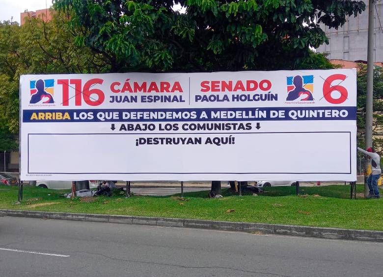 Varios políticos han criticado la falta de protección que sus piezas propagandísticas han tenido durante las últimas semanas en Medellín. FOTO: CORTESÍA