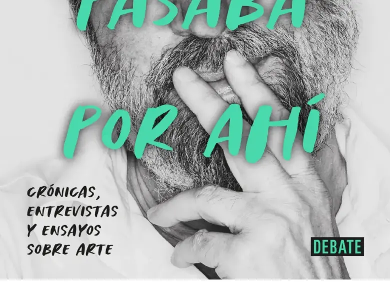 <i>Mientras pasaba por ahí</i> (Debate, 2026), es una versión extendida del libro <i>Paisaje con figuras,</i> que publicó El Malpensante hace más de veinte años.