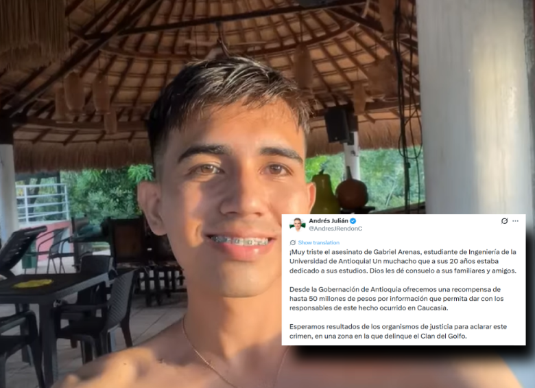 Gabriel Arenas Herazo desapareció el 30 de abril en Caucasia. Un cuerpo hallado días después podría ser el suyo, aunque Medicina Legal no ha confirmado la identidad. FOTO: Cortesía y X de Andrés Julián Rendón.