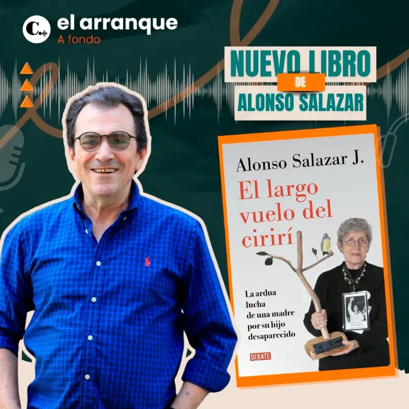 Alonso Salazar presenta su nuevo libro “El largo vuelo del cirirí”, la historia de Fabiola Lalinde