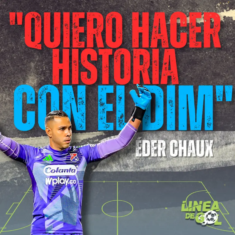  “Quiero hacer historia con el DIM, diario doy el 100%”: Éder Chaux