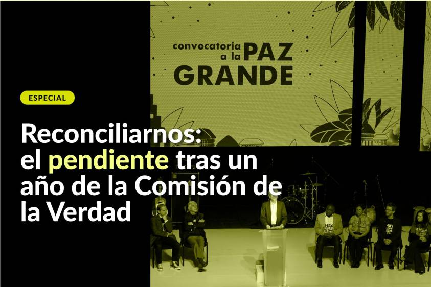 Especial: Reconciliarnos, el pendiente tras un año de la Comisión de la Verdad