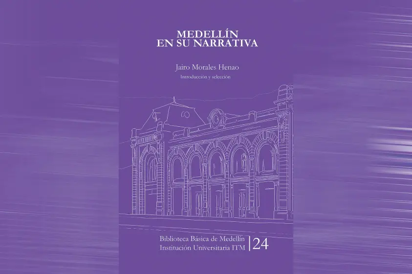 Medellín en su narrativa, dieciocho años después