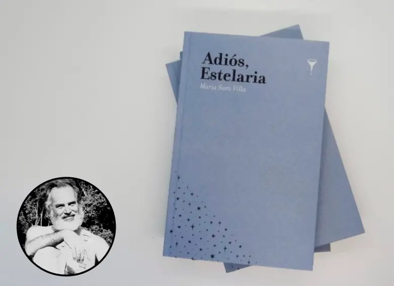 Portada del libro Adiós, Estelaria, el relato de un secuestro de Álvaro Villa a finales de los 80 en Medellín. FOTO Cortesía Angosta Editores