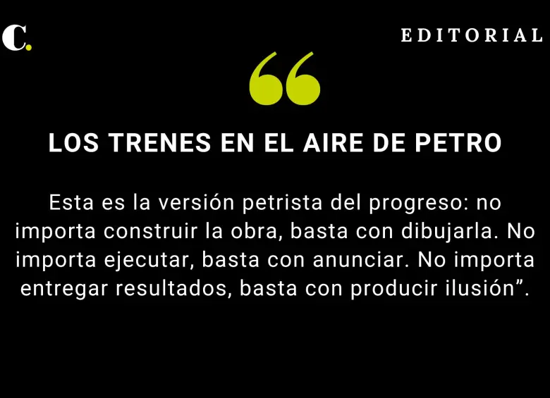 Los trenes en el aire de Petro