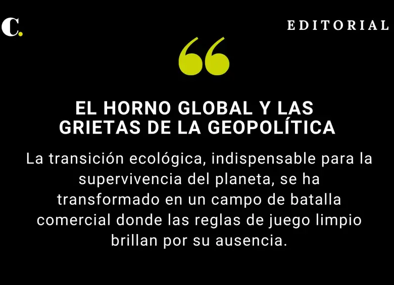 El horno global y las grietas de la geopolítica