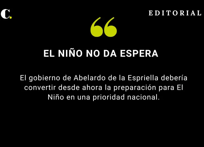 El Niño no da espera 