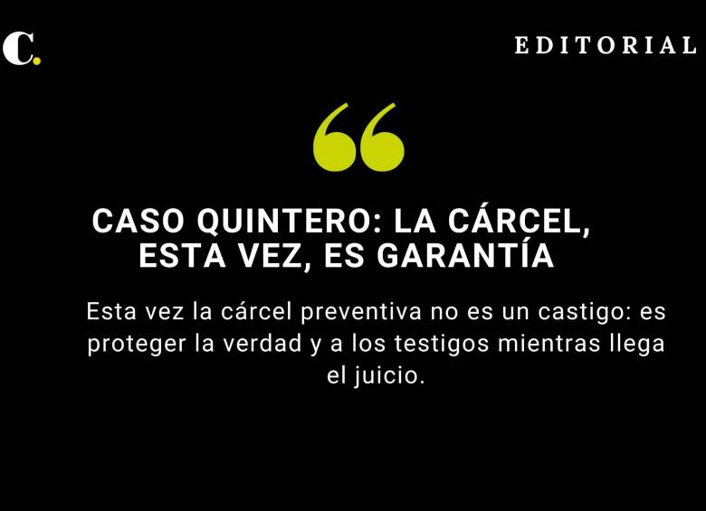 Caso Quintero: la cárcel, esta vez, es garantía