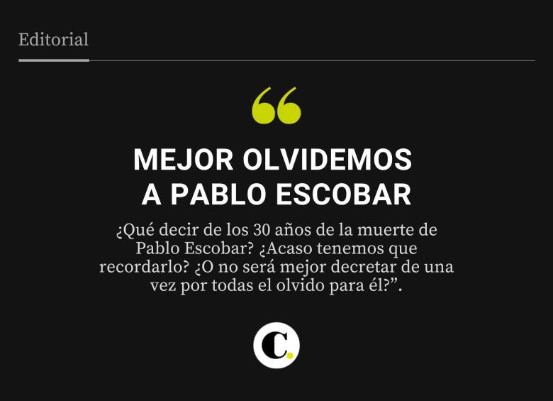 Mejor olvidemos a Pablo Escobar