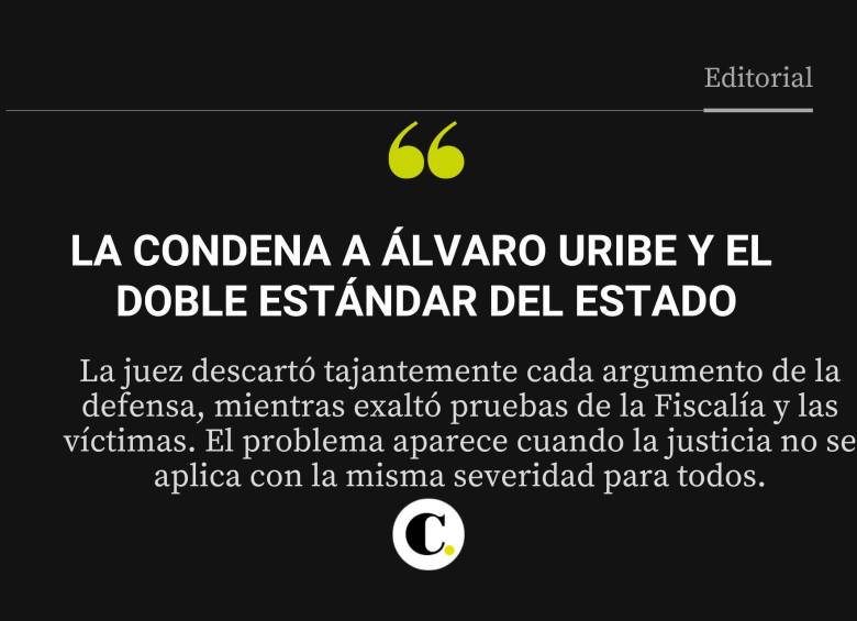 La condena a Álvaro Uribe y el doble estándar del Estado
