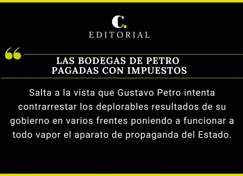 Las bodegas de Petro pagadas con impuestos
