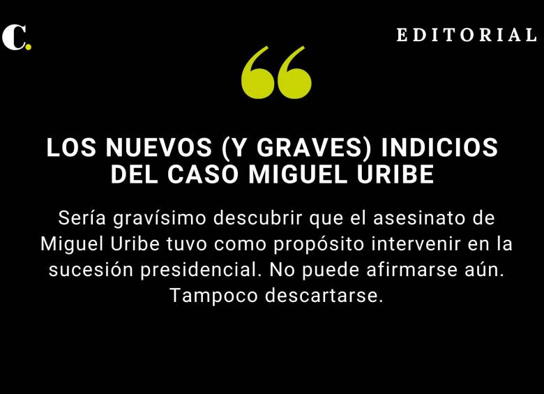 Los nuevos (y graves) indicios del caso Miguel Uribe