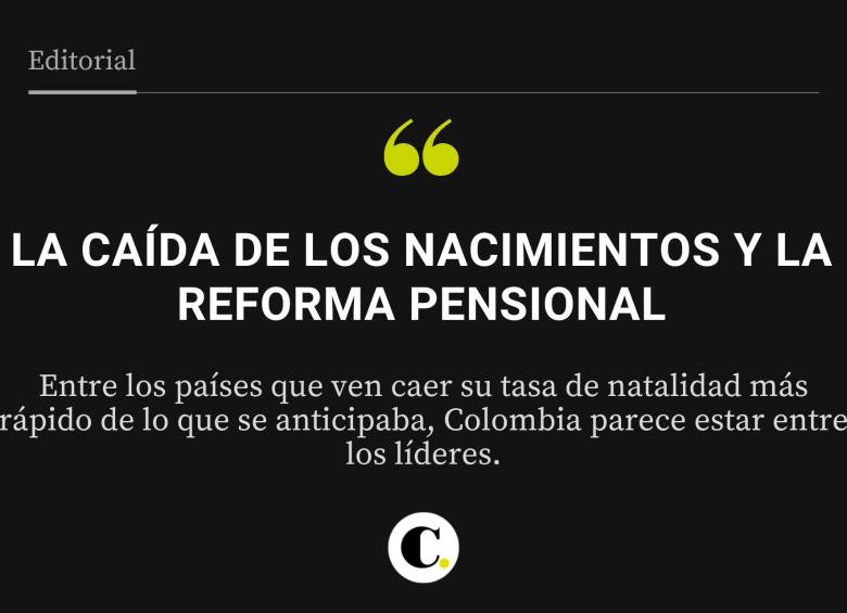 La caída de los nacimientos y la reforma pensional 