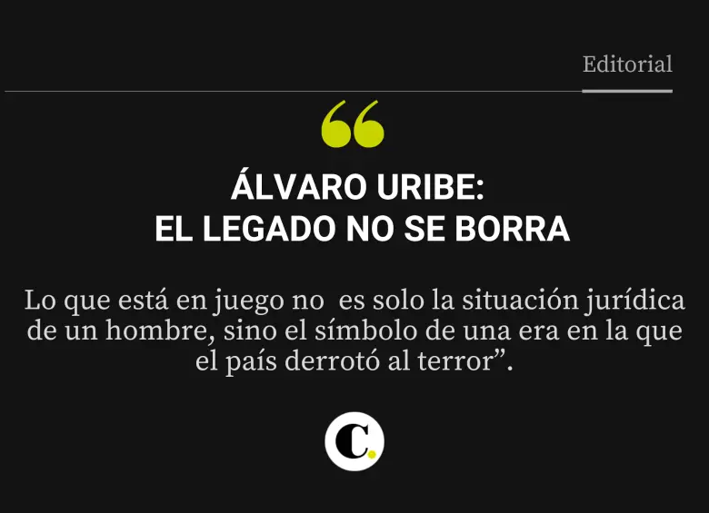 Álvaro Uribe: el legado no se borra