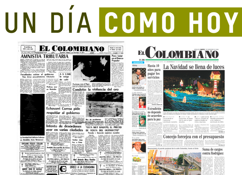 Portada de EL COLOMBIANO el 7 de diciembre de 1974 y de 2004. FOTOS Archivo