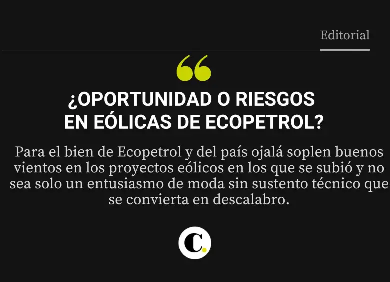 ¿Oportunidad o riesgos en eólicas de Ecopetrol?