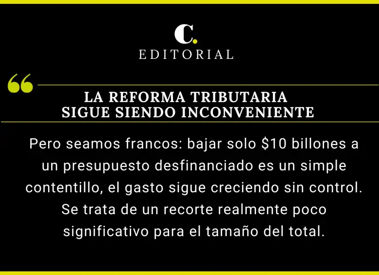 La reforma tributaria sigue siendo inconveniente