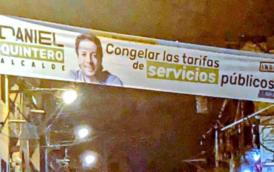 Durante la campaña de 2019, Quintero pegó por toda la ciudad vallas y pasacalles prometiendo congelar las tarifas de los servicios públicos. FOTO Cortesía
