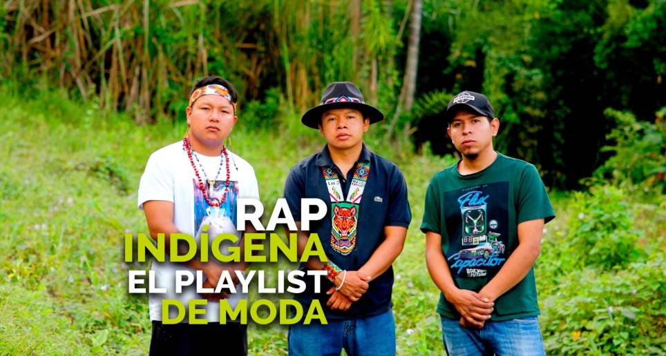 Rap Indígena, el playlist de moda