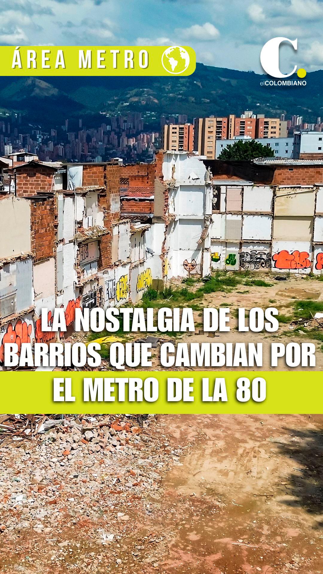 La nostalgia de los barrios que “desaparecen” por el Metro de la 80