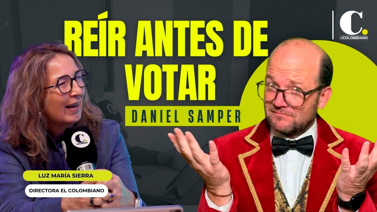 Reír antes de votar: Daniel Samper trae a Medellín Circombia en elecciones