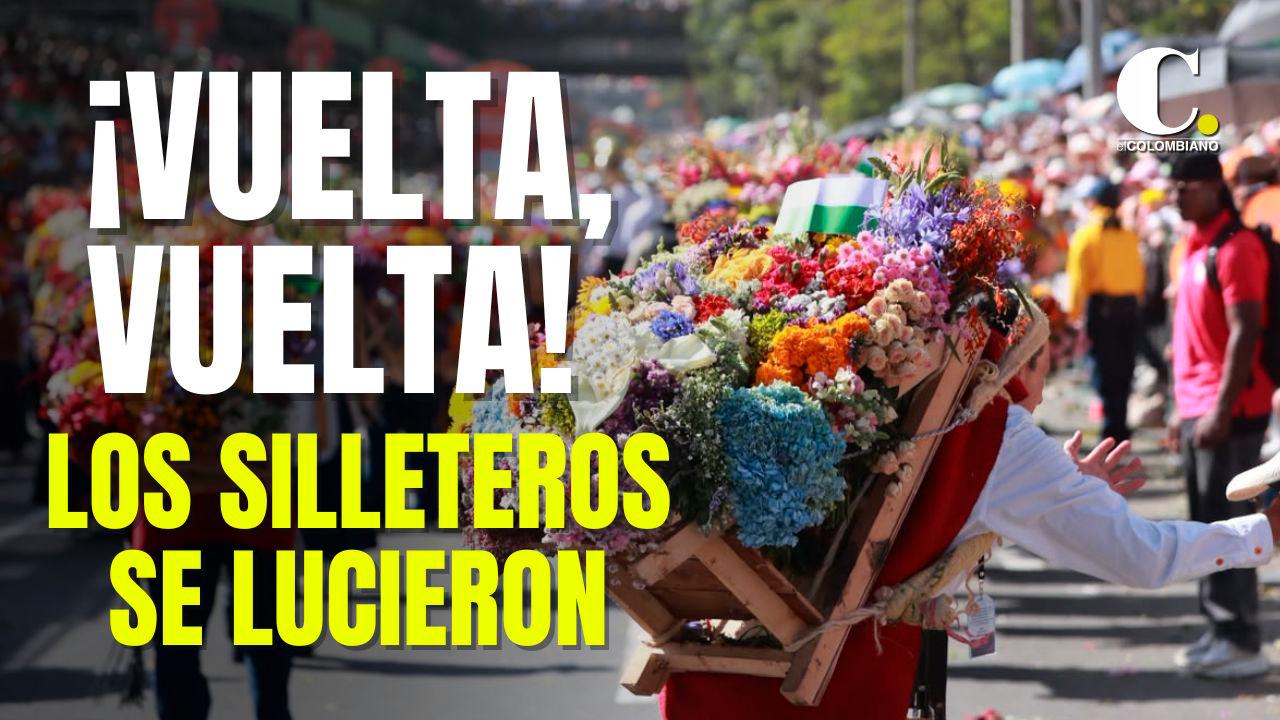 ¡Vuelta, vuelta! Los silleteros se lucieron
