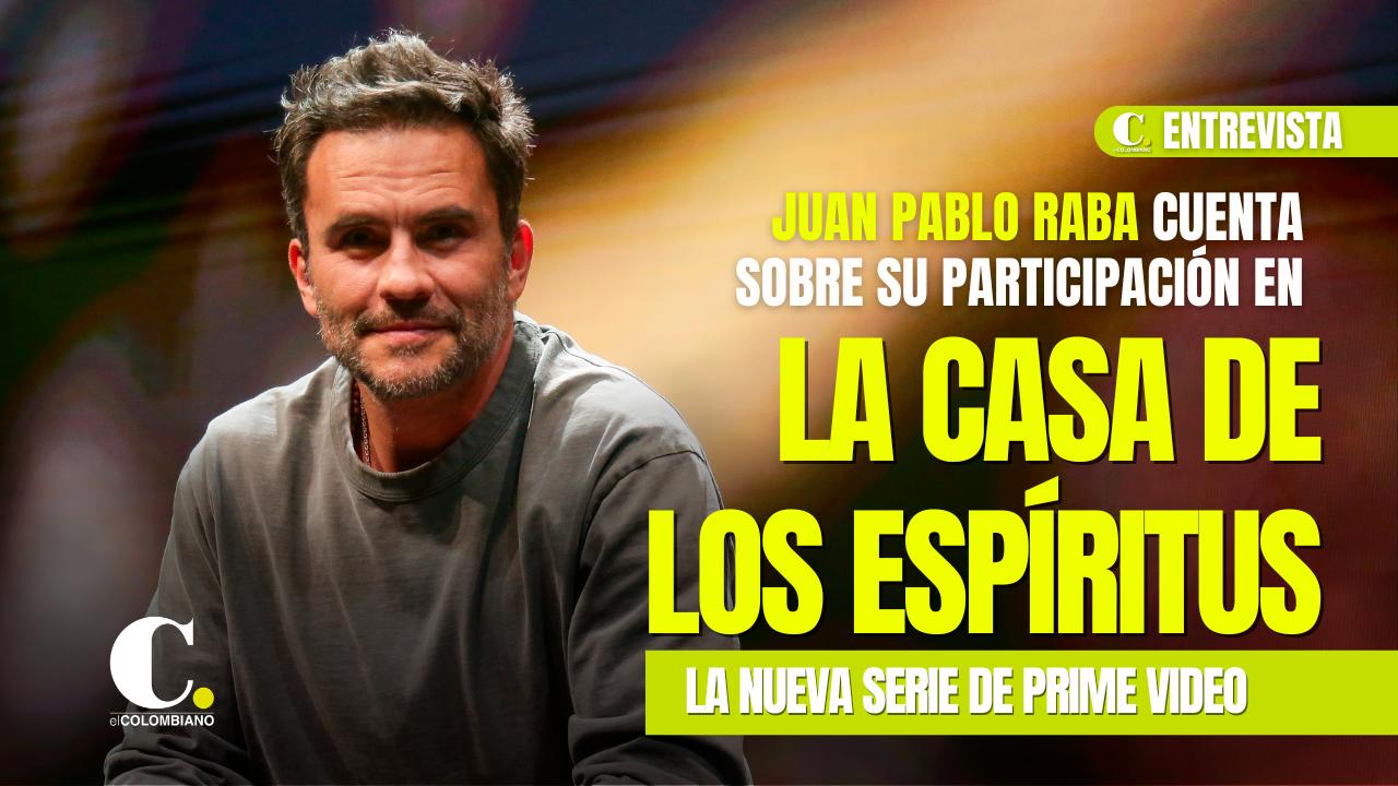Juan Pablo Raba reveals details of his role in Prime Video's The House of the Spirits