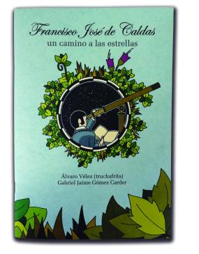 El sabio Caldas, ilustrado entre plantas y estrellas