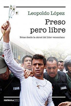 Leopoldo López: preso, pero libre