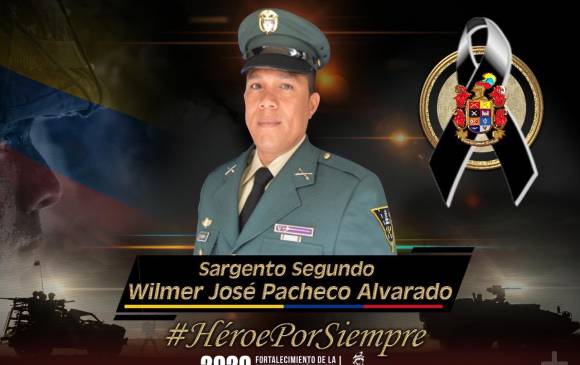 El sargento Wilmer José Pacheco Alvarado fue asesinado este viernes 19 de junio en El Bagre, Antioquia. La imagen fue compartida por el comandante del Ejército, Eduardo Zapateiro. FOTO CUENTA DE TWITTER @COMANDANTE_EJC