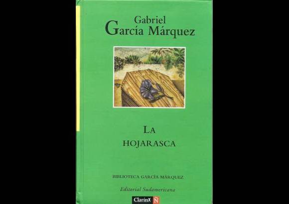- 1955. LA HOJARASCA: Se esboza a Macondo, un pueblo que ha caído en desgracia. Aparecen personajes de Cien años de soledad como el coronel Aureliano Buendía.