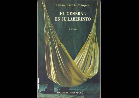 - 1989. EL GENERAL EN SU LABERINTO: Esta novela histórica recrea los últimos días de Simón Bolívar. El héroe, el de los sueños independentistas, emprende el que será su viaje final.