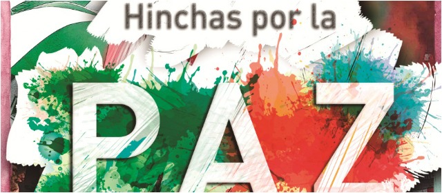 La paz en el fútbol solo se alcanza con el aporte de todos
